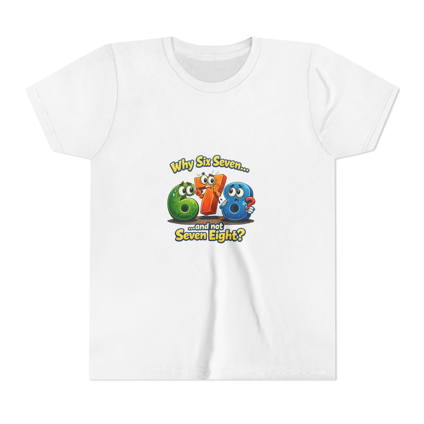 Funny Cartoon Youth Tee "Why 67 and Not 78?"