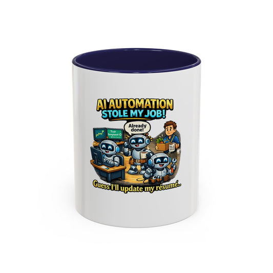AI Automation Coffee Mug — Funny Robots “Already Done!” Accent Mug (11/15oz)