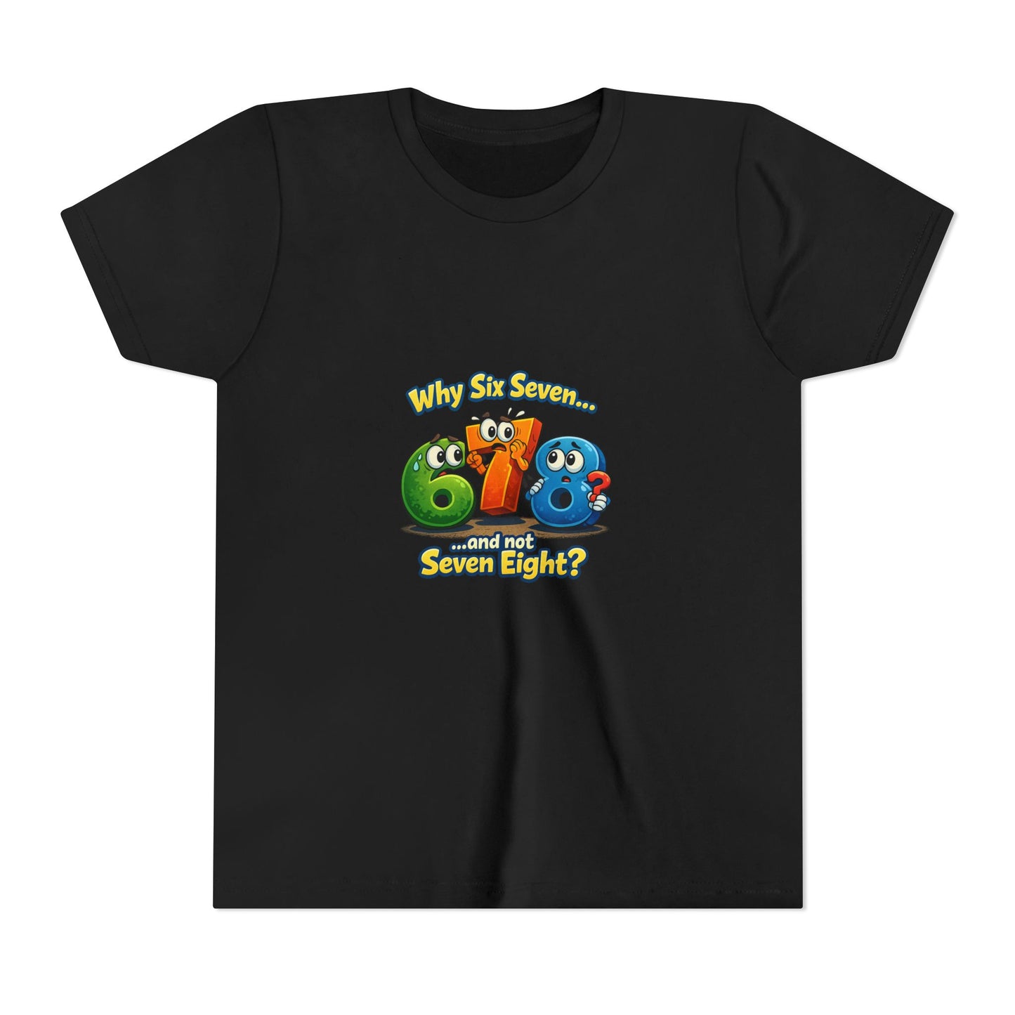 Funny Cartoon Youth Tee "Why 67 and Not 78?"